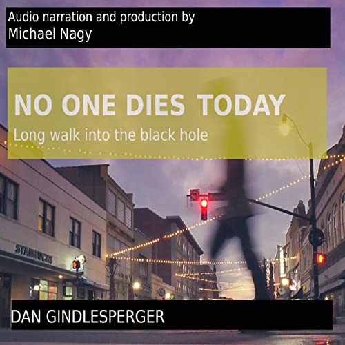 Audiobook Release Announcement - "No One Dies Today"